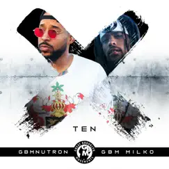 Ten by GBM Milko & Gbmnutron album reviews, ratings, credits