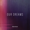 Our Dreams - Single