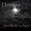Need Me (Every Night) - Single