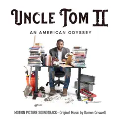 Uncle Tom II (Original Soundtrack) by Damon Criswell album reviews, ratings, credits