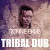 Tribal Dub - Single album lyrics, reviews, download