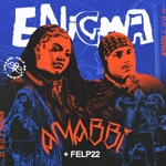 Amabbi & Felp 22 - Enigma