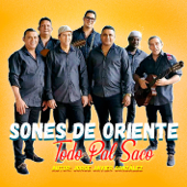 Todo Pal Saco - Sones de Oriente