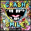 Crash & Smile in Dada Land - October