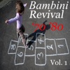 Bambini Revival '70 '80, Vol. 1