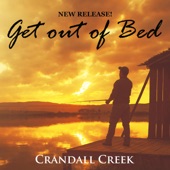Crandall Creek - Get out of Bed