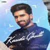 Kaudi Ghutt (feat. Gurlez Akhtar) song lyrics