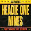 Not Over Yet (Remix) [feat. Headie One & Nines] song lyrics