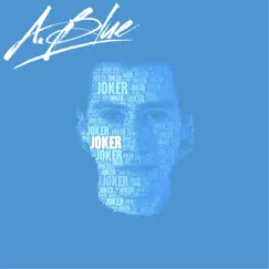 Joker - Single by A.Blue album reviews, ratings, credits