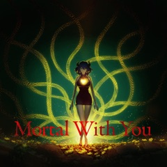 Mortal With You - EP