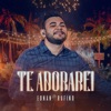 Ednan Rufino - Te Adorarei (Ao Vivo)