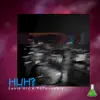 HUH (feat. 909memphis) - Single album lyrics, reviews, download