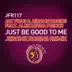 Just Be Good to Me (Jerome Robins Remix) [feat. Alexandra Prince] - Single album cover