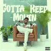 Stream & download Gotta Keep Movin - Single