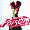 The Best of Poison: 20 Years of Rock (Remastered) album lyrics, reviews, download