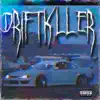 DriftKiller - Single album lyrics, reviews, download