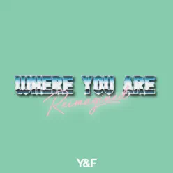 Where You Are (Reimagined) - Single - Hillsong Young & Free