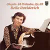 Chopin: 24 Preludes, Polonaise No. 4, Rondeau, Barcarolle (Bella Davidovich — Complete Philips Recordings, Vol. 3) album lyrics, reviews, download
