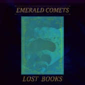 Emerald Comets - Lost Books