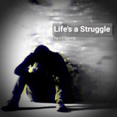 Life's a Struggle artwork