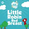Little Robin Red Breast - Single album lyrics, reviews, download