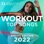 Workout Top Songs 2022 - Spring Edition