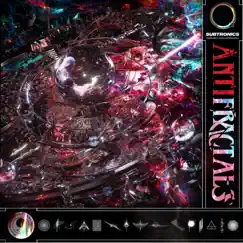 Antifractals by Subtronics album reviews, ratings, credits