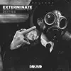 Exterminate - Single album lyrics, reviews, download