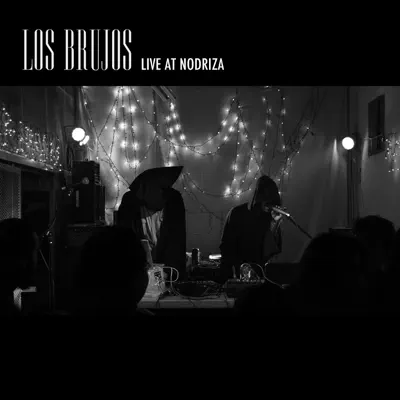 Live at Nodriza (Live at Nodriza) - EP - Los Brujos