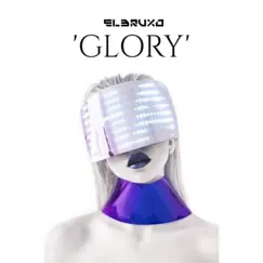 Glory - Single by El Bruxo album reviews, ratings, credits