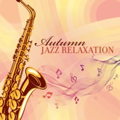 Autumn Jazz Relaxation: Instrumental Music of Piano, Guitar & Saxophone, Cozy Mood for Morning Coffe, Gold Mix 2022 artwork
