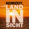 Land in Sicht (Keimzeit Werkschau - 2016), 2016