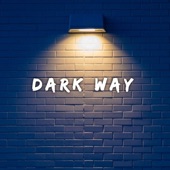 Dark Way artwork