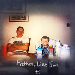 Father, Like Son - Single by AK album reviews, ratings, credits
