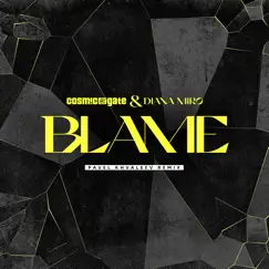 Blame (Pavel Khvaleev Remix) - Single by Cosmic Gate, Diana Miro & Pavel Khvaleev album reviews, ratings, credits