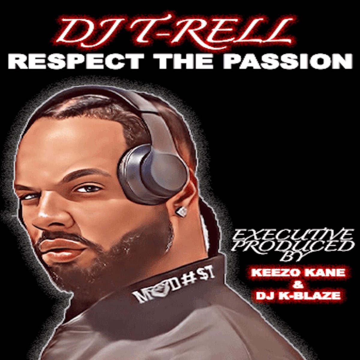 ‎Respect The Passion By DJ T-RELL On Apple Music