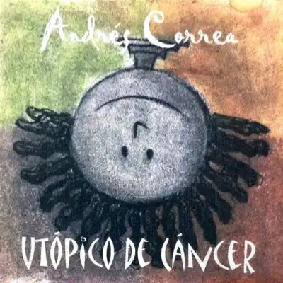Utópico de Cáncer - Andrés Correa