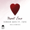 Sweet Love (Incs Remixes) [feat. Faye]