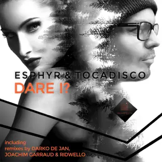 Dare I? by Esphyr & Tocadisco album reviews, ratings, credits