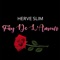 Fay de l'amour - Herve Slim lyrics