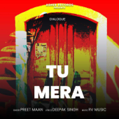 Tu Mera - Preet Maan