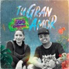 Tu Gran Amor - Single
