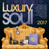 Luxury Soul 2017 - Various Artists
