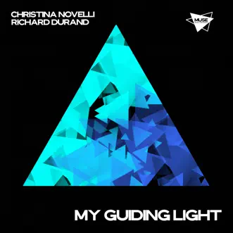 My Guiding Light - Single by Christina Novelli & Richard Durand album reviews, ratings, credits