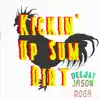 Kickin Up Sum Dirt - Single album lyrics, reviews, download