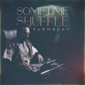 Sometime Shuffle - Farmbeat