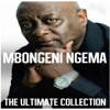 The Ultimate Collection: Mbongeni Ngema - Mbongeni Ngema