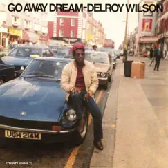 Go Away Dream by Delroy Wilson album reviews, ratings, credits