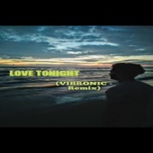 Love Tonight (VIBRONIC Remix) artwork