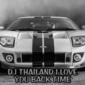DJ Thailand I Love You Back Time artwork